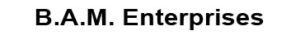 B.A.M. Enterprises